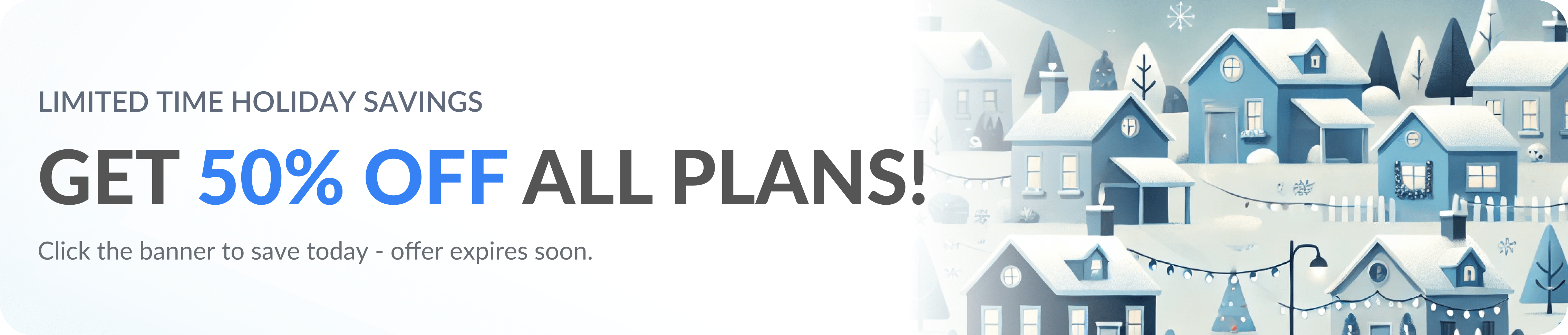 50% Off All Plans!